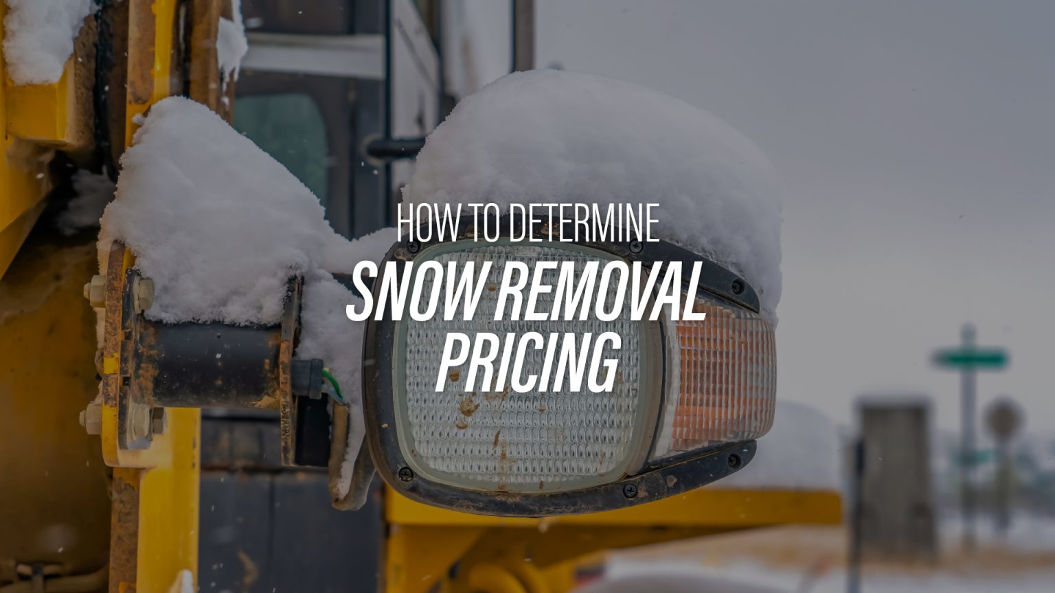 How to Determine Snow Removal Pricing LMN