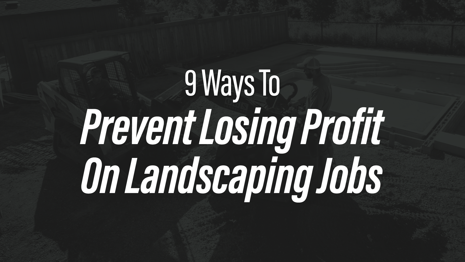 ||Prevent Losing Profit On Landscaping Jobs